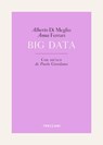Big Data - Alberto Di Meglio ; Anna Ferrari - 9788812009701