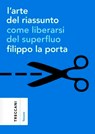 L'arte del riassunto - Filippo La Porta - 9788812011452