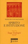 Spirito e Istituzione - Hans Urs von Balthasar - 9788816800335