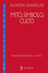 Mito, simbolo, culto - Raimon Panikkar - 9788816800489