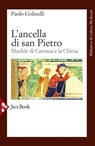 Matilde di Canossa - Paolo Golinelli - 9788816800731