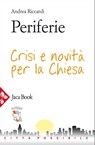 Periferie - Andrea Riccardi - 9788816801097