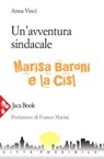 Un' avventura sindacale - Franco Marini ; Anna Vinci - 9788816801141