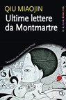 Ultime lettere da Montmartre - Qiu Miaojin - 9788816801431
