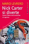 Nick Carter si diverte mentre il lettore viene assassinato e io agonizzo - Mario Levrero - 9788816801462