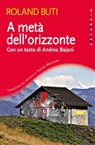 A metà dell'orizzonte - Roland Buti - 9788816801547