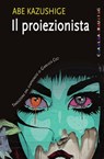 Il proiezionista - Abe Kazushige - 9788816801608