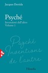 Psyché. Vol. 1 - Jacques Derrida - 9788816802742