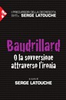 Baudrillard - Serge Latouche - 9788816803282