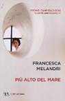Più alto del mare - MELANDRI,  Francesca - 9788817063159