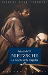 La nascita della tragedia - Friedrich W. Nietzsche - 9788818029796