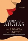 Una ragazza per la notte - Corrado Augias - 9788818036176