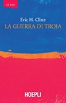 La guerra di Troia - Eric H. Cline - 9788820385873