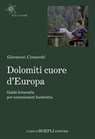 Dolomiti cuore d'Europa - Giovanni Cenacchi - 9788820397739