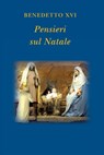 Pensieri sul Natale - Benedetto XVI - 9788820988012