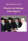 Pensieri sul dialogo interreligioso - Benedetto XVI (Joseph Ratzinger) - 9788820988074