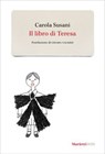 Il libro di Teresa - Carola Susani - 9788821112454