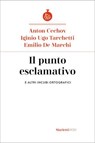 Il punto esclamativo - Anton Cechov ; Iginio Ugo Tarchetti ; Emilio De Marchi - 9788821193514