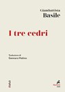 I tre cedri - Giambattista Basile - 9788821197116