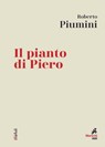 Il pianto di Piero - Roberto Piumini - 9788821197222