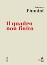 Il quadro non finito - Roberto Piumini - 9788821197239