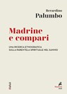 Madrine e compari - Berardino Palumbo - 9788821197796