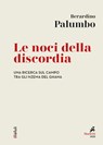 Le noci della discordia - Berardino Palumbo - 9788821197901