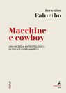 Macchine e cowboy - Berardino Palumbo - 9788821198151