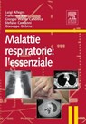 Malattie repiratorie. L'essenziale - Luigi Allegra ; Francesco Blasi ; Giorgio Canonica ; Giuseppe Girbino ; Stefano Centanni - 9788821433054