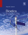 Bioetica: Metodo ed elementi di base per affrontare problemi clinici - Paolo M. Cattorini - 9788821434006