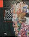 Psyco Neuro Endocrine Immunology and the science of the integrated care - The manual - Francesco Bottaccioli ; Anna Giulia Bottaccioli - 9788821449222