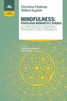 Mindfulness: psicologia buddhista e scienza - Christina Feldman ; Willem Kuyken - 9788821451669