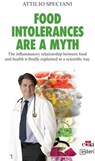 Food intolerances are a myth - Attilio Speciani - 9788821451973
