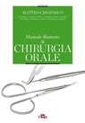 Manuale illustrato di chirurgia orale - IV edizione - Matteo Chiapasco - 9788821453151