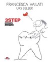 3STEP - Francesca Vailati ; Urs Belser - 9788821454295