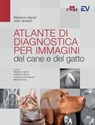 Atlante di diagnostica per immagini del cane e del gatto - Massimo Vignoli ; John Graham - 9788821457876