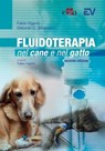 Fluidoterapia nel cane e nel gatto - Fabio Viganò ; Deborah Silverstein - 9788821458156