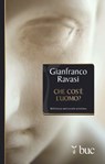 Che cos'è l'uomo? - Gianfranco Ravasi - 9788821580000