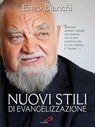 Nuovi stili di evangelizzazione - Enzo Bianchi - 9788821580864