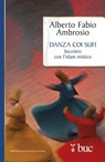 Danza coi sufi. Incontro con l'Islam mistico - Alberto Fabio Ambrosio - 9788821583179