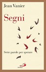 Segni. Sette parole per sperare - Jean Vanier - 9788821583490