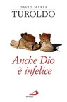 Anche Dio è infelice - David Maria Turoldo - 9788821589249