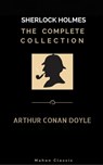 Sherlock Holmes: The Complete Collection (Mahon Classics) - Arthur Conan Doyle ; Golden Deer Classics - 9788822826794