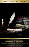 50 Masterpieces you have to read before you die Vol: 2 [newly updated] (Golden Deer Classics) - Lewis Carroll ; Mark Twain ; Jules Verne ; Oscar Wilde ; Golden Deer Classics ; Arthur Conan Doyle ; Louisa May Alcott ; Jane Austen ; J.M. Barrie ; B.M. Bower ; Frances Hodgson Burnett ; Robert William Chambers ; G.K. Chesterton ; Wilkie Collins ; Charle - 9788822867056