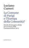 La Comune di Parigi e l'Europa della Comunità? - Luciano Curreri - 9788822910745