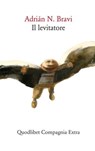 Il levitatore - Adrián N. Bravi - 9788822910790