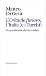 L'Orlando furioso, l'Italia (e i Turchi) - Matteo Di Gesù - 9788822911377