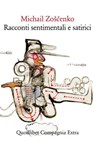 Racconti sentimentali e satirici - Michail Zoščenko - 9788822911544