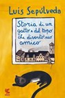 Storia di un gatto e del topo che diventò suo amico - Luis Sepúlveda - 9788823501126