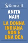La donna indiana non è una dea - Anita Nair - 9788823511200